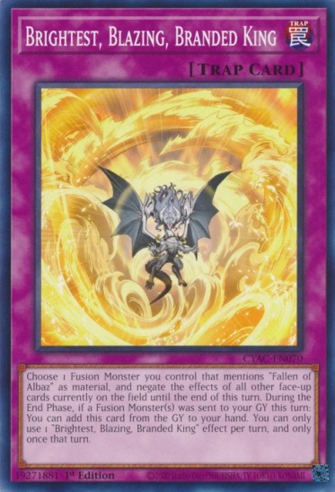 Brightest, Blazing, Branded King (CYAC-EN070) - 1st Edition