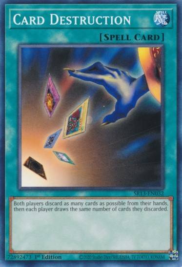 Card Destruction (SR13-EN032) - 1st Edition