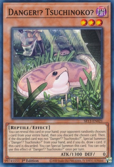 Danger!? Tsuchinoko? (SR13-EN021) - 1st Edition