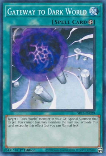 Gateway to Dark World (SR13-EN029) - 1st Edition