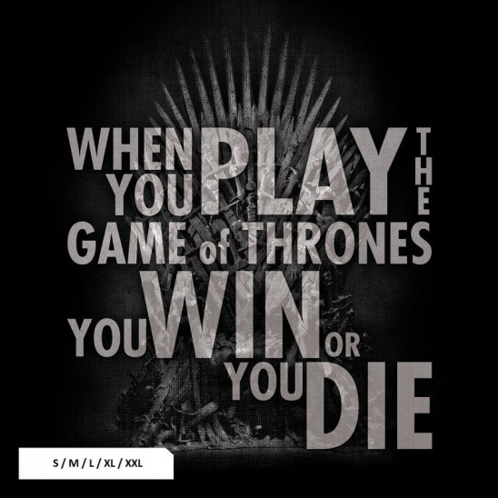 T-Shirt Iron Throne You Win or You Die