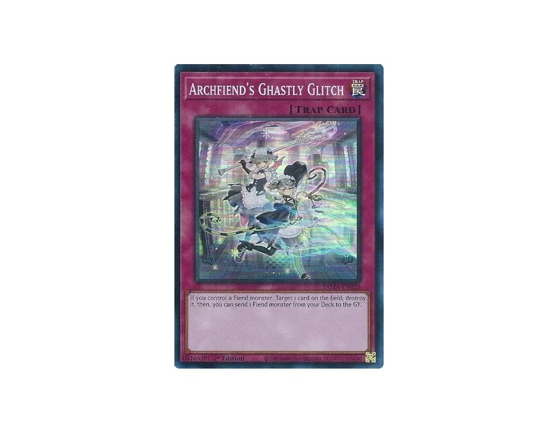 Archfiend's Ghastly Glitch (TAMA-EN026) - 1st Edition