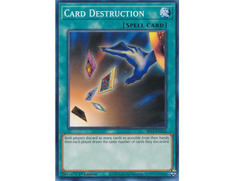 Card Destruction (SR13-EN032) - 1st Edition