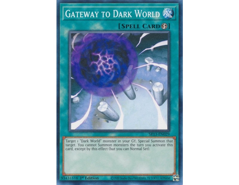 Gateway to Dark World (SR13-EN029) - 1st Edition