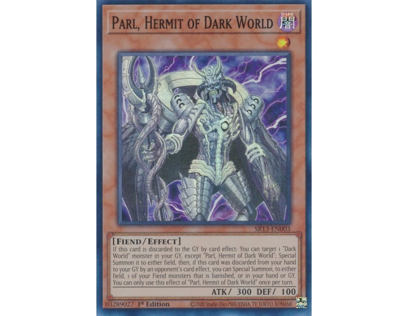 Parl, Hermit of Dark World (SR13-EN003) - 1st Edition